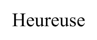 HEUREUSE trademark