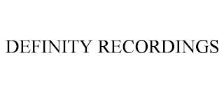 DEFINITY RECORDINGS trademark