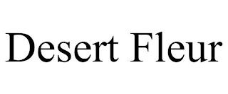 DESERT FLEUR trademark