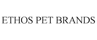 ETHOS PET BRANDS trademark