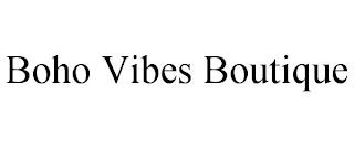 BOHO VIBES BOUTIQUE trademark