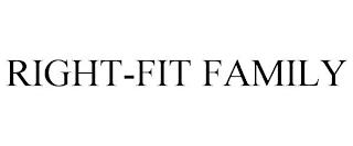 RIGHT-FIT FAMILY trademark