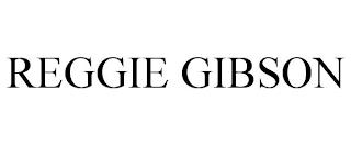 REGGIE GIBSON trademark