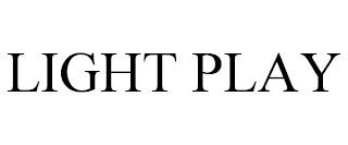 LIGHT PLAY trademark