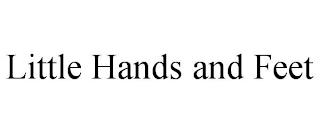 LITTLE HANDS AND FEET trademark