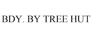 BDY. BY TREE HUT trademark