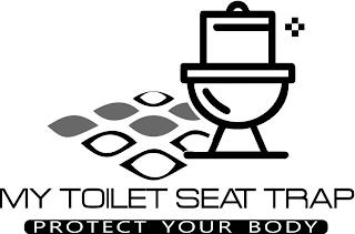 MY TOILET SEAT TRAP trademark