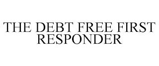 THE DEBT FREE FIRST RESPONDER trademark