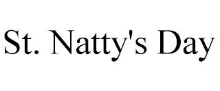 ST. NATTY'S DAY trademark