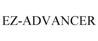 EZ-ADVANCER trademark