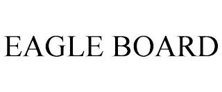 EAGLE BOARD trademark