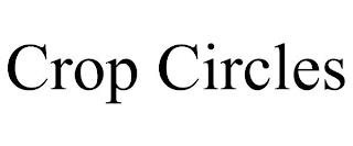 CROP CIRCLES trademark