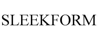 SLEEKFORM trademark