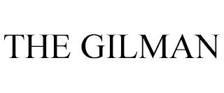 THE GILMAN trademark