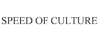 SPEED OF CULTURE trademark