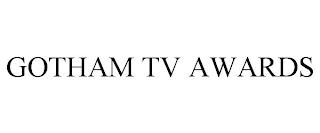 GOTHAM TV AWARDS trademark