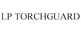 LP TORCHGUARD trademark