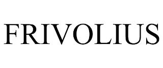 FRIVOLIUS trademark