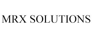 MRX SOLUTIONS trademark