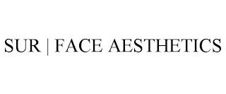 SUR | FACE AESTHETICS trademark