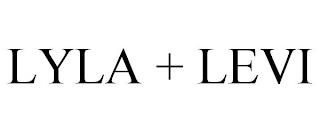 LYLA + LEVI trademark