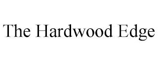 THE HARDWOOD EDGE trademark