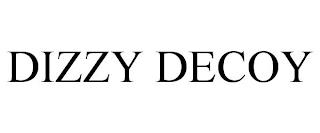 DIZZY DECOY trademark