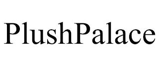 PLUSHPALACE trademark