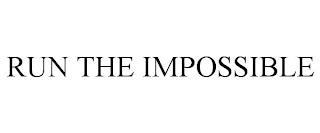 RUN THE IMPOSSIBLE trademark