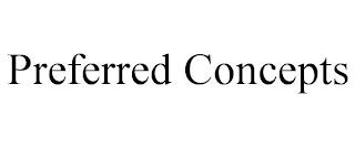 PREFERRED CONCEPTS trademark