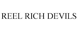 REEL RICH DEVILS trademark