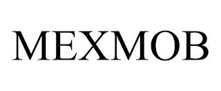 MEXMOB trademark