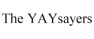 THE YAYSAYERS trademark