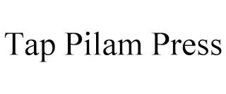 TAP PILAM PRESS trademark