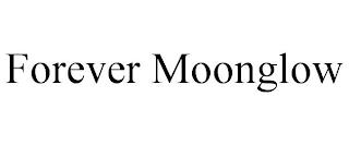 FOREVER MOONGLOW trademark