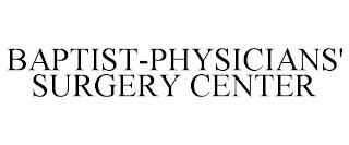 BAPTIST-PHYSICIANS' SURGERY CENTER trademark