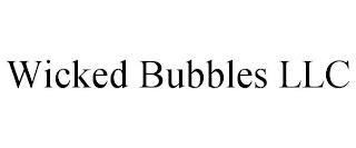 WICKED BUBBLES LLC trademark