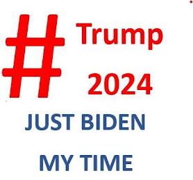 # TRUMP 2024 JUST BIDEN MY TIME trademark