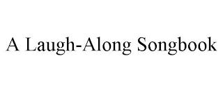 A LAUGH-ALONG SONGBOOK trademark