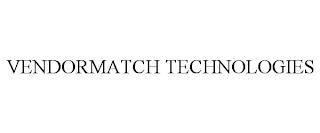 VENDORMATCH TECHNOLOGIES trademark