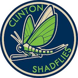 CLINTON SHADFLIES trademark