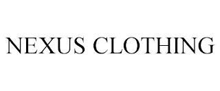 NEXUS CLOTHING trademark