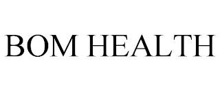 BOM HEALTH trademark