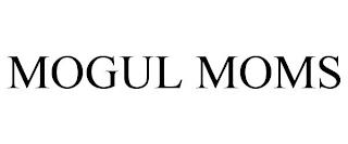 MOGUL MOMS trademark