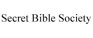 SECRET BIBLE SOCIETY trademark