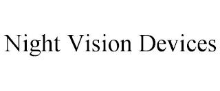 NIGHT VISION DEVICES trademark