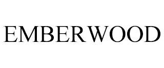 EMBERWOOD trademark