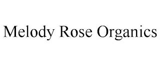 MELODY ROSE ORGANICS trademark