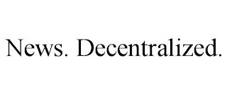 NEWS. DECENTRALIZED. trademark