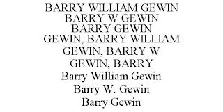 BARRY WILLIAM GEWIN BARRY W GEWIN BARRY GEWIN GEWIN, BARRY WILLIAM GEWIN, BARRY W GEWIN, BARRY BARRY WILLIAM GEWIN BARRY W. GEWIN BARRY GEWIN trademark